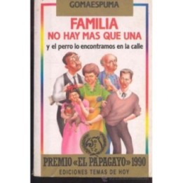 Familia no hay más que una y el perro lo encontramos en la calle