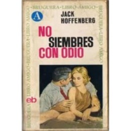 No siembres con odio