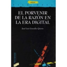 El porvenir de la razón en la era digital