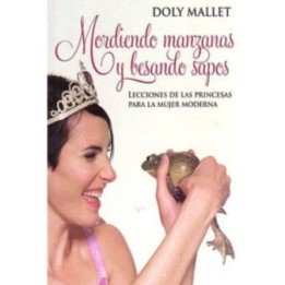 Mordiendo manzanas y besando sapos