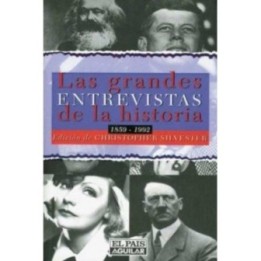 Las grandes entrevistas de la historia 1859-1992