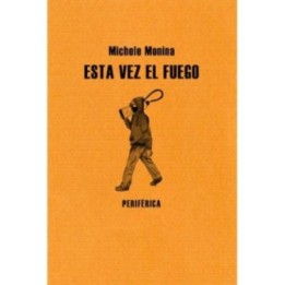 Esta vez el fuego