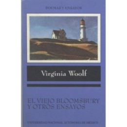 El viejo Bloomsbury y otros ensayos