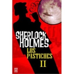 Los pastiches de Sherlock Holmes II