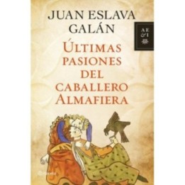 Últimas pasiones del caballero Almafiera