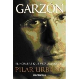 Garzón. El hombre que veía amanecer
