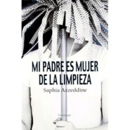 Mi padre es mujer de la limpieza