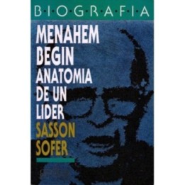 Menahem Begín. Anatomía de un líder