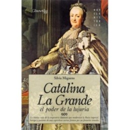 Catalina la Grande. El poder de la lujuria
