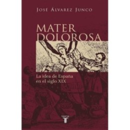 Mater Dolorosa. La idea de España en el siglo XIX