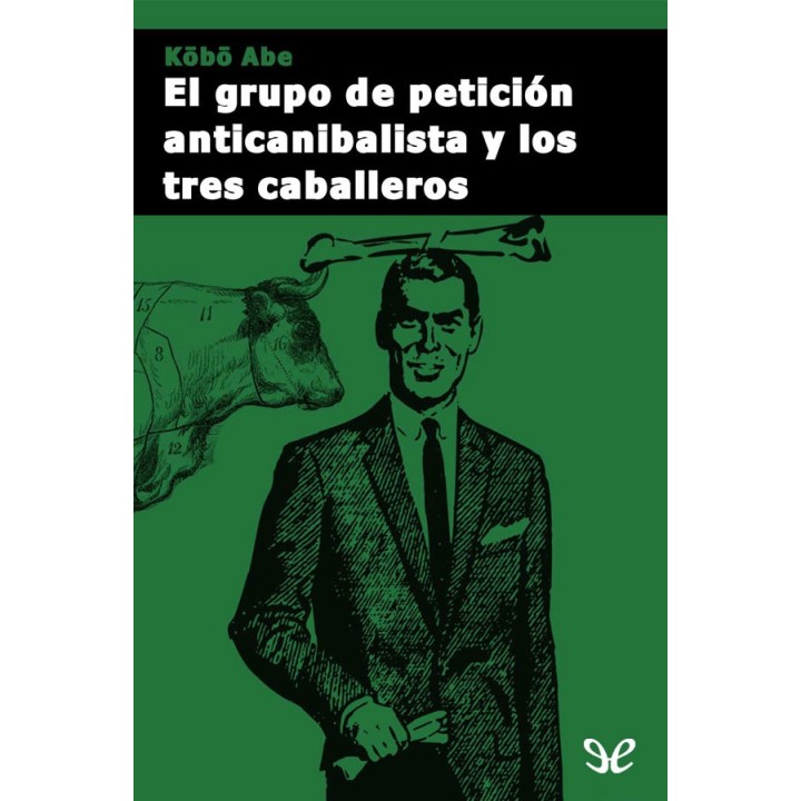 El grupo de petición anticanibalista y los tres caballeros