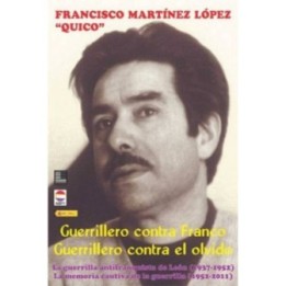 Guerrillero contra Franco. Guerrillero contra el olvido