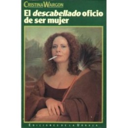 El descabellado oficio de ser mujer