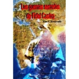 Las guerras secretas de Fidel Castro