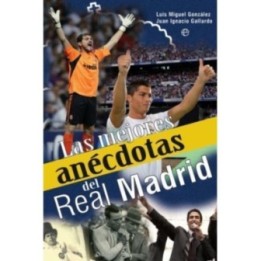 Las mejores anécdotas del Real Madrid