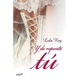 Y de repente tú