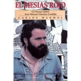 El mesías rojo. Un ensayo sobre Juan Manuel Sánchez Gordillo