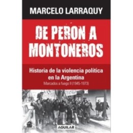 De Peron a Montoneros 1945-1973