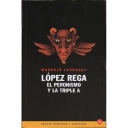 López Rega - El peronismo y la Triple A