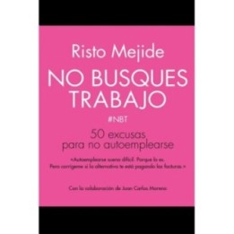 No busques trabajo