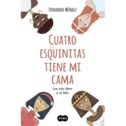 Cuatro esquinitas tiene mi cama