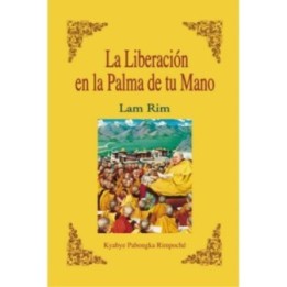 La liberación en la palma de tu mano (Lam Rim)