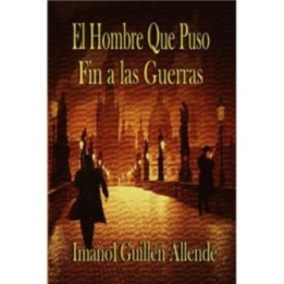 El hombre que puso fin a las guerras