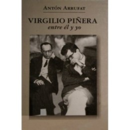 Virgilio Piñera: entre él y yo