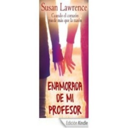 Enamorada de mi profesor: cuando el corazón puede más que la razón
