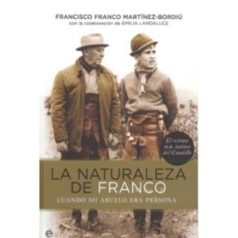 La naturaleza de Franco. Cuando mi abuelo era persona