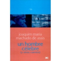 Un hombre célebre y otros cuentos
