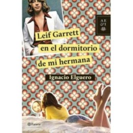Leif Garrett en el dormitorio de mi hermana