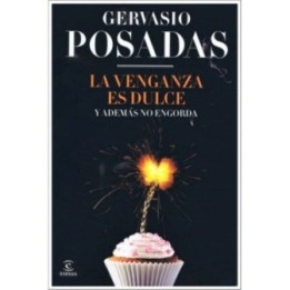 La venganza es dulce y además no engorda