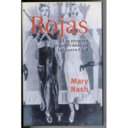 Rojas: las mujeres republicanas en la Guerra Civil