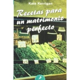 Recetas para un matrimonio perfecto
