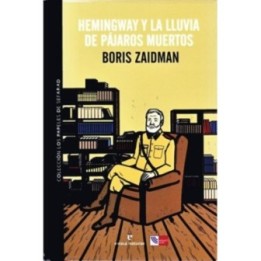 Hemingway y la lluvia de pájaros muertos