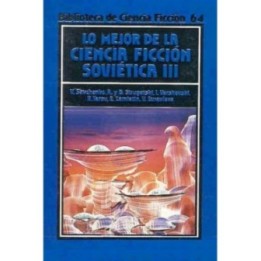 Lo mejor de la Ciencia Ficción Soviética III