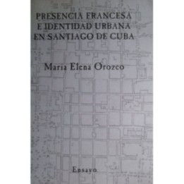 Presencia francesa e identidad urbana en Santiago de Cuba