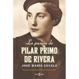 La pasión de Pilar Primo de Rivera