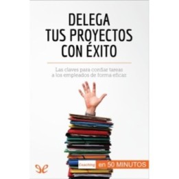 Delega tus proyectos con éxito