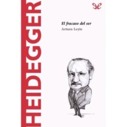 Heidegger. El fracaso del ser