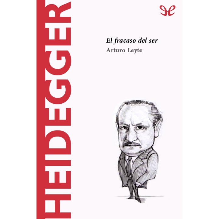 Heidegger. El fracaso del ser