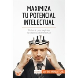Maximiza tu potencial intelectual