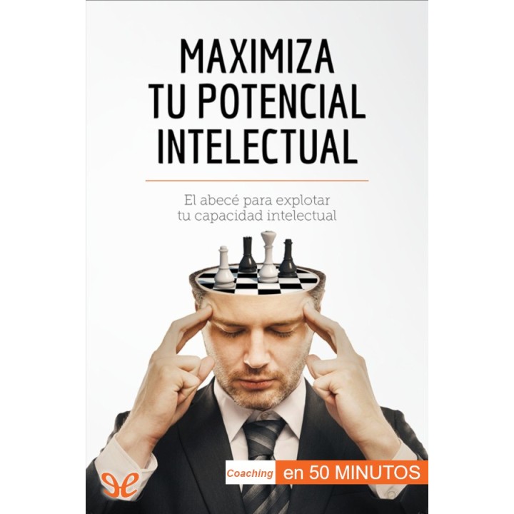 Maximiza tu potencial intelectual