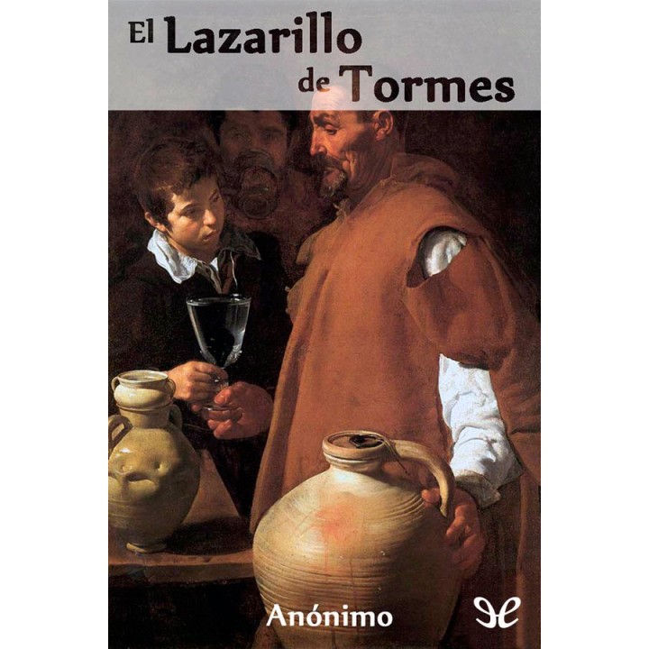 La vida de Lazarillo de Tormes