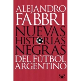 Nuevas historias negras del fútbol argentino