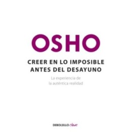 Creer en lo imposible antes del desayuno