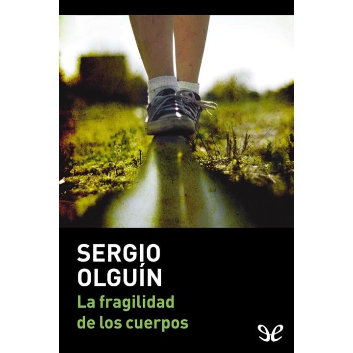 La fragilidad de los cuerpos