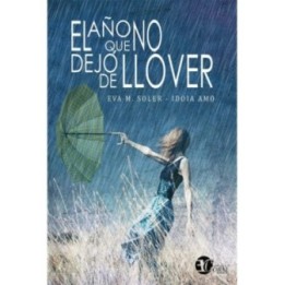 El año que no dejo de llover