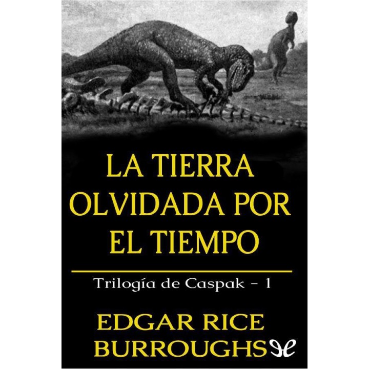 La tierra olvidada por el tiempo